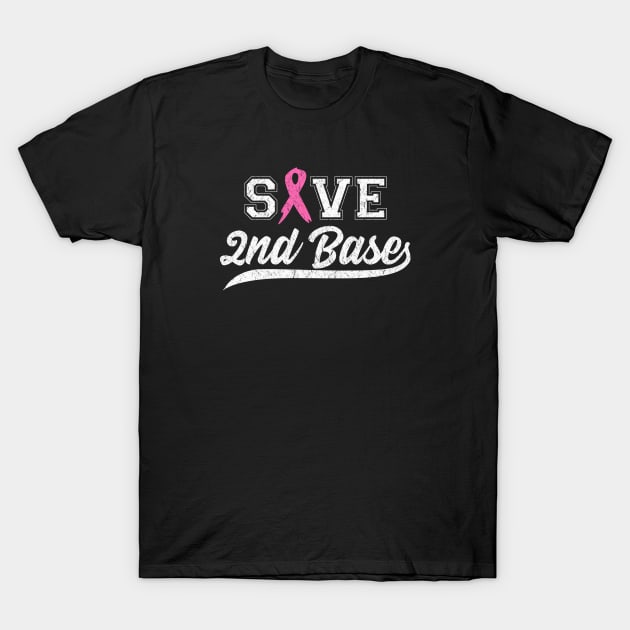 Save 2nd Base - Pink Ribbon Breast Cancer Awareness T-Shirt by jpmariano